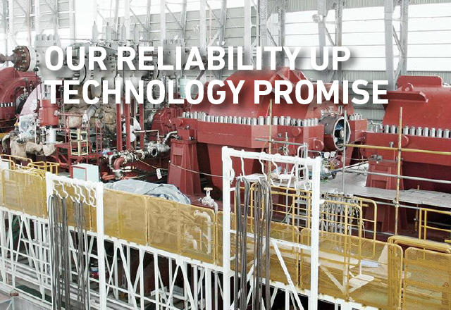 OUR RELIABILITY UP TECHNOLOGY PROMISE