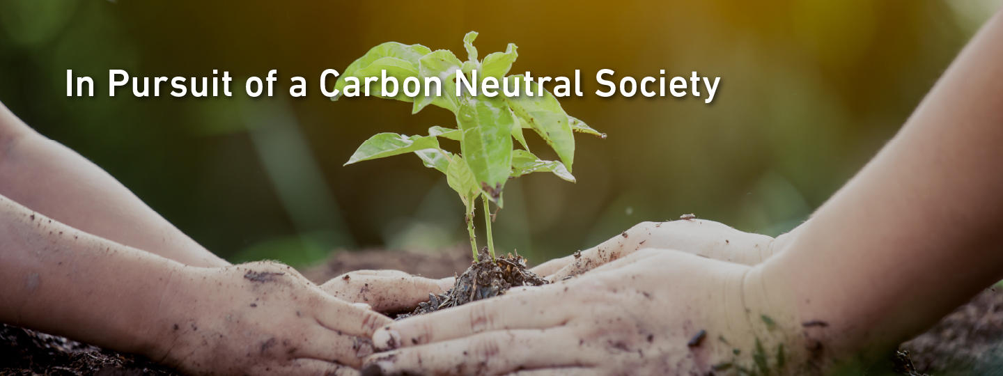 In Pursuit of a Carbon Neutral Society