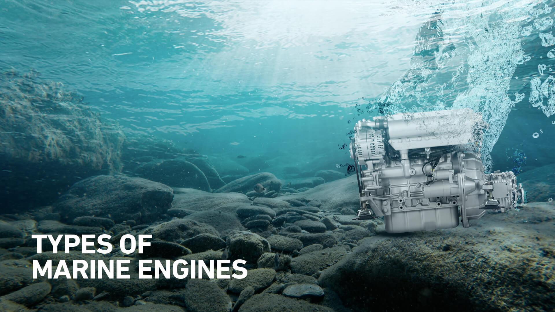 Types of Marine Engines