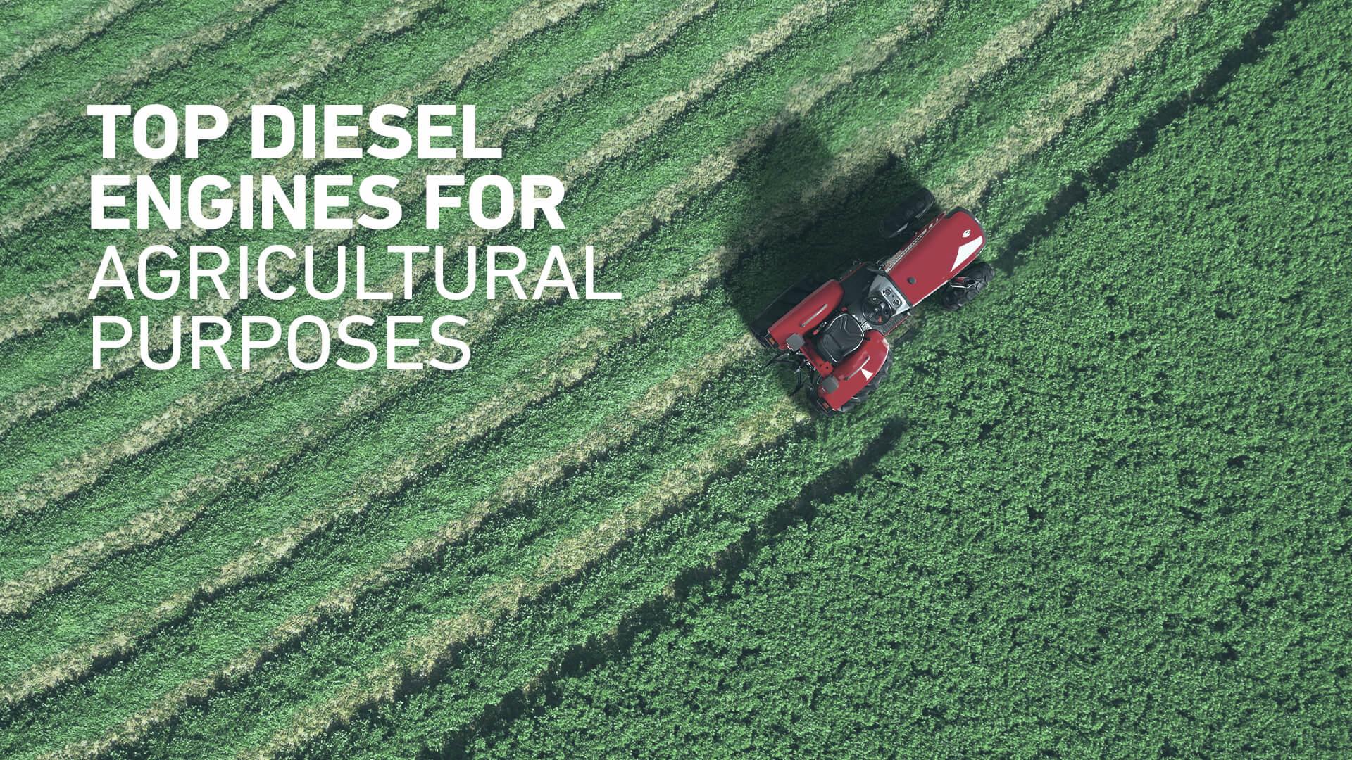 Top Diesel Engines For Agricultural Purposes
