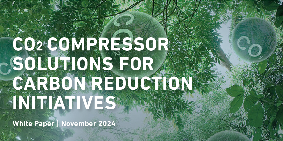 CO2 COMPRESSOR SOLUTIONS FOR CARBON REDUCTION INITIATIVES