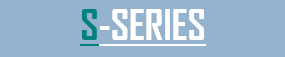 S-SERIES