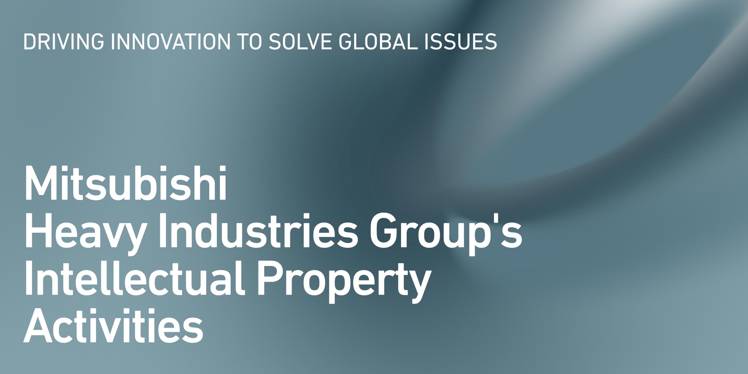 Mitsubishi Heavy Industries Group's Intellectual Property Activities