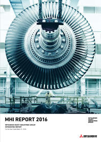 MHI Publishes Integrated "MHI Report 2016"<br />-- Multifaceted Presentation of Progress with Medium-Term Business Plan and Strengthening of Risk Management --